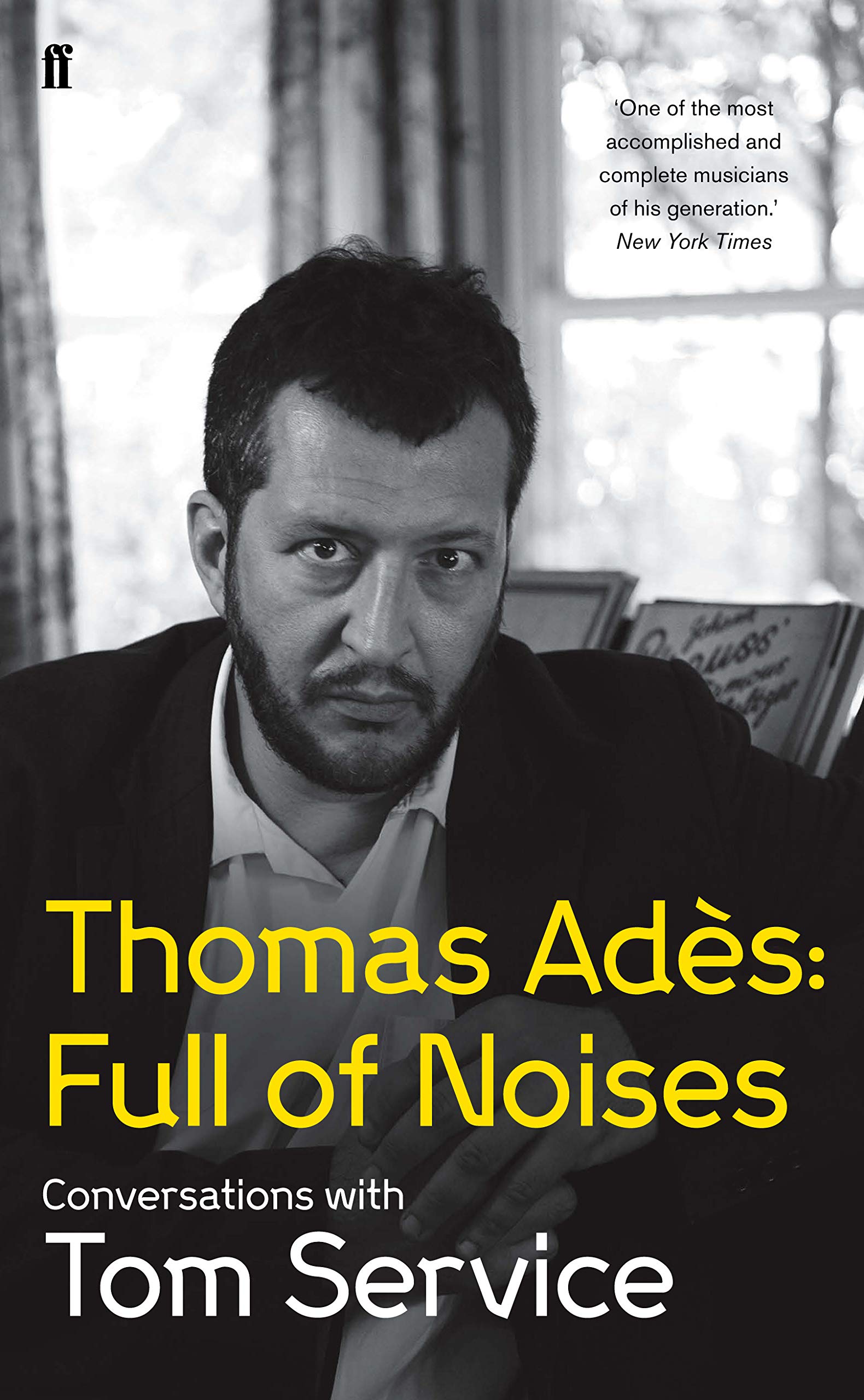 Thomas Adés: Full of Noises - Conversations with Tom Service
