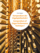 Compendium of Organ Performance Technique Vol 1 & 2 (ed. Peter Wagner)