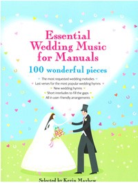 Essential Wedding Music for Manuals - 100 wonderful pieces (org)
