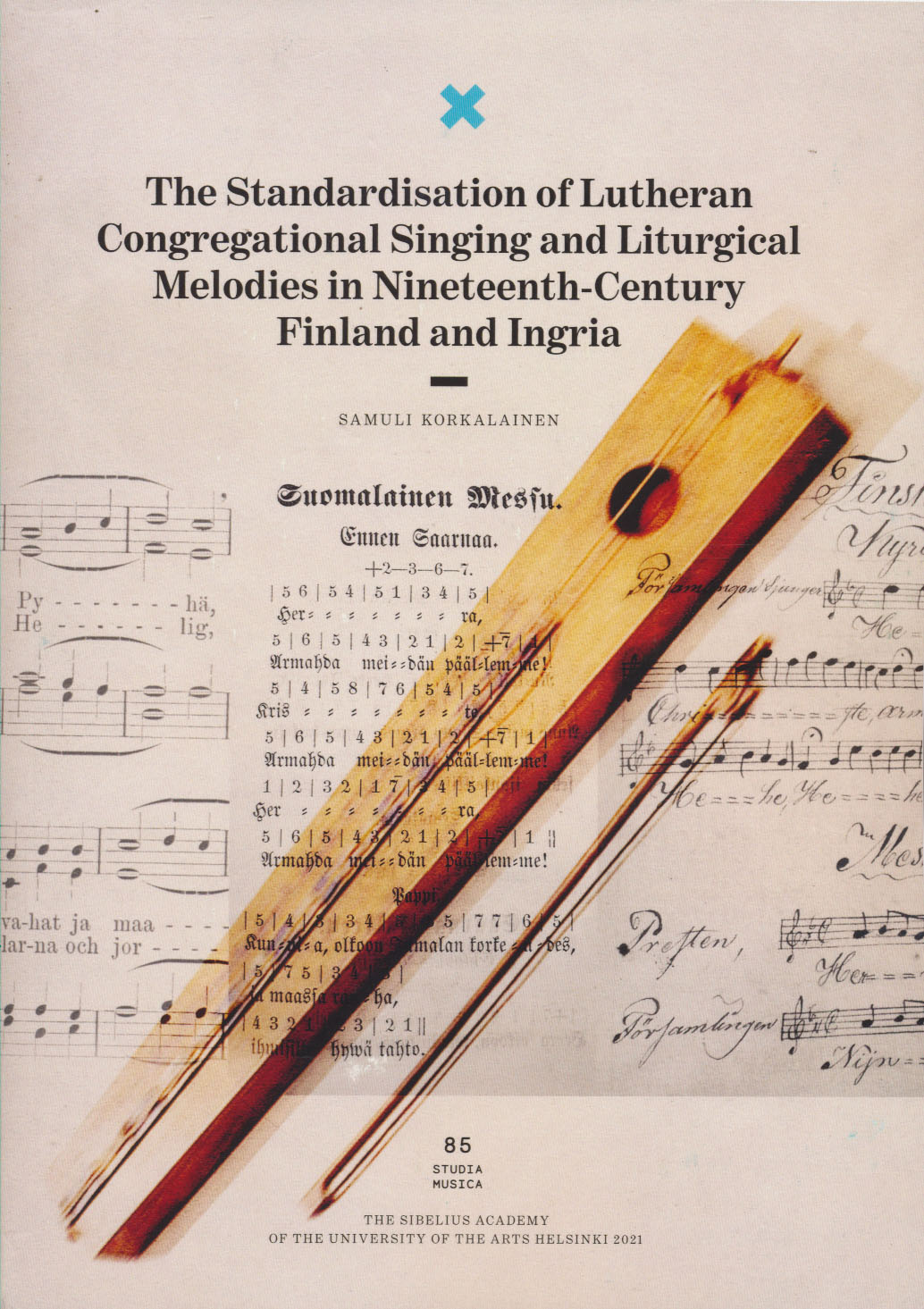The Standardisation of Lutheran Congregational Singing and Liturgical Melodies in Nineteenth-Century Finland and Ingria