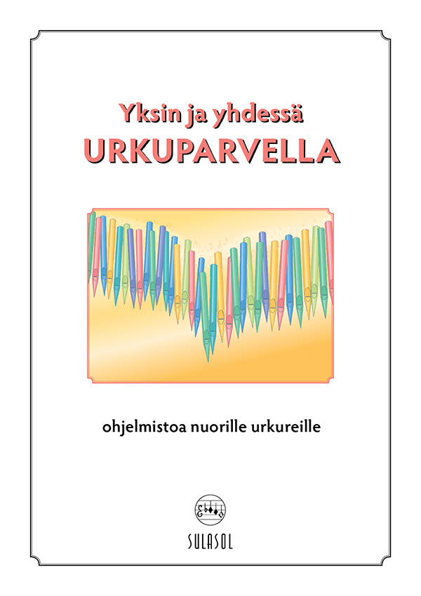 Yksin ja yhdessä urkuparvella (org)