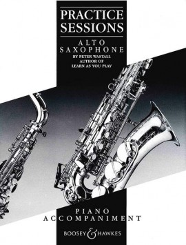 Practice Sessions (alto sax)(Wastall)(piano acc)