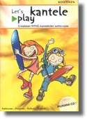 Let's play kantele (Kaikkonen,Koistinen)(book+CD)