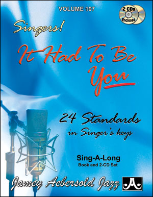 It Had To Be You,24 Standards for Singers (book+2CDs)